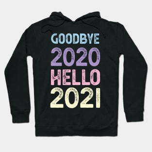 Goodbye 2020 Hello 2021 New Years 2021 seniors Hoodie